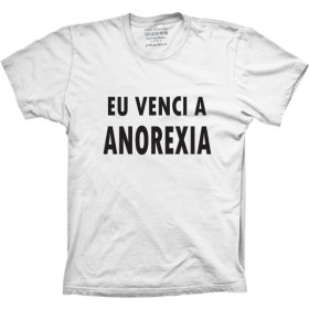 Camiseta Eu venci a Anorexia 